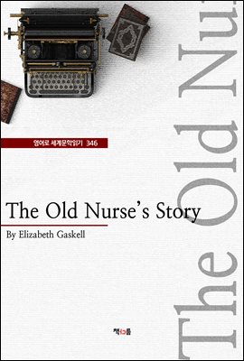 The Old Nurse's Story (영어로 세계문학읽기 346)